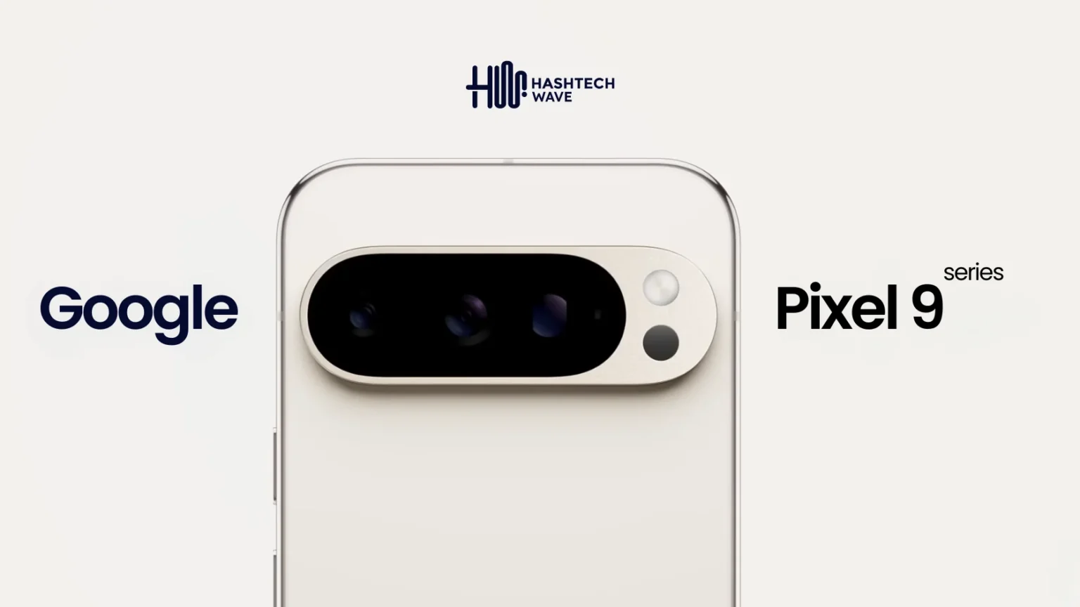 Google Pixel 9 first look - hashtechwave