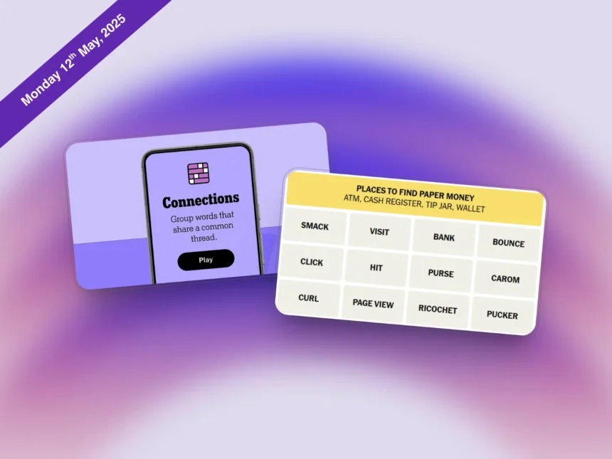 NYT Connections Today: Hints and Answer for May 12, 2025 1 Daily NYT Connections 701 Puzzle hints 12 May 2025 - hashtechwave