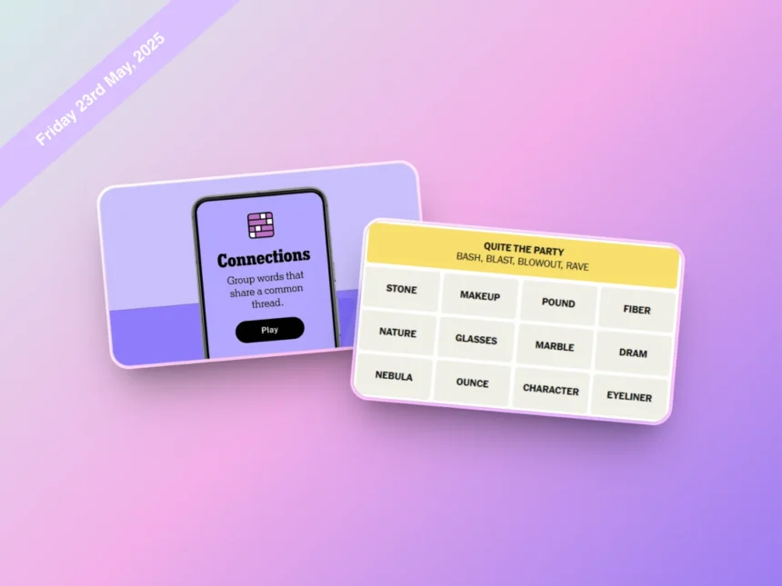 Daily NYT Connections 712 Puzzle hints 23 May 2025 - hashtechwave