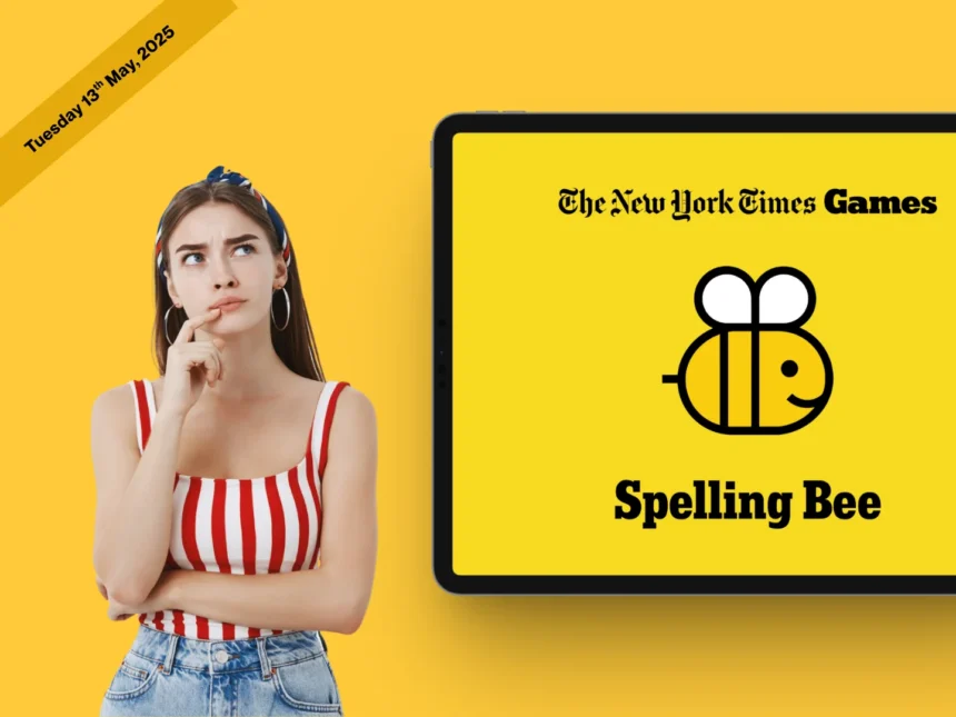 NYT Spelling Bee May 13, 2025 – Puzzle Answers & Pangram 1 NYT Spelling Bee answers 13 May 2025 and Pangram today
