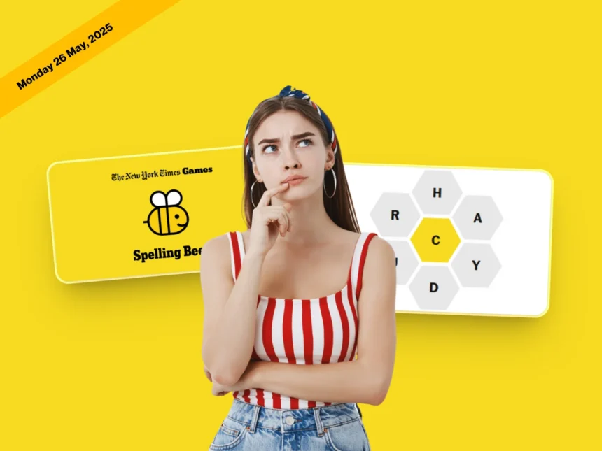 NYT Spelling Bee answers 26 May 2025 and Pangram today