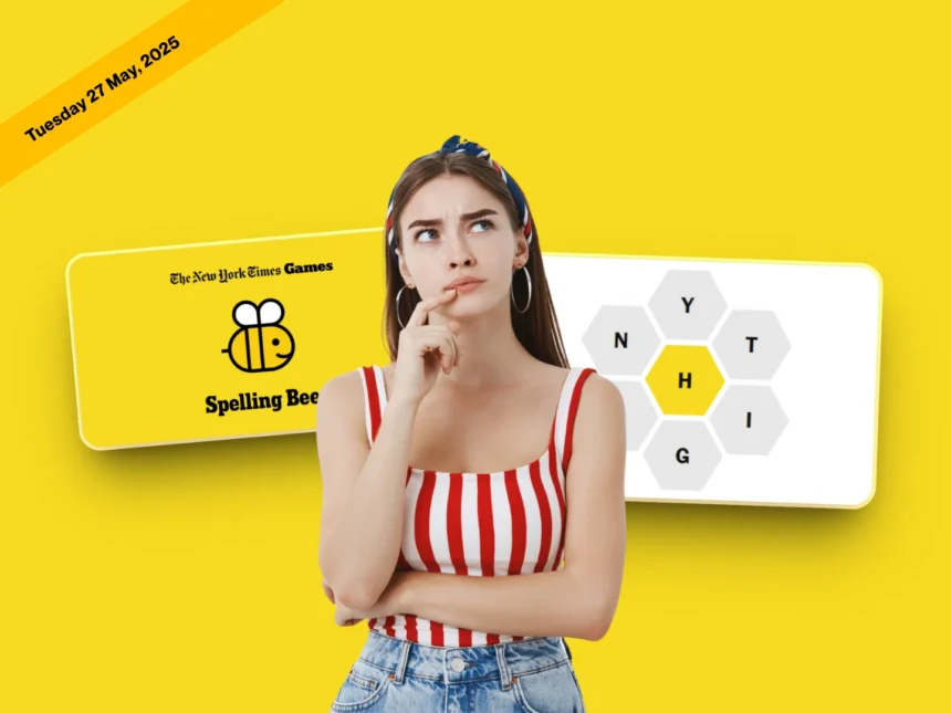 NYT Spelling Bee May 27, 2025 – Puzzle Answers & Pangram 1 NYT Spelling Bee answers 27 May 2025 and Pangram today