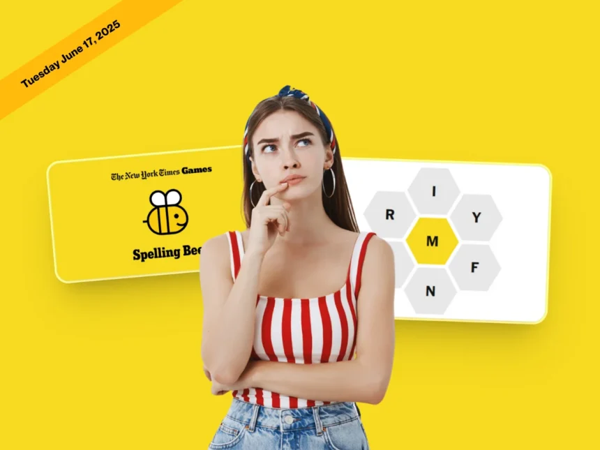 NYT Spelling Bee June 17, 2025 Answers & Pangram 1 NYT Spelling Bee answers June 17, 2025 and Pangram today