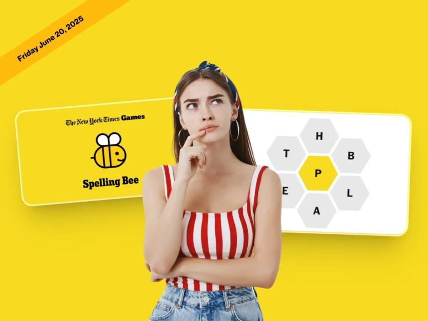 NYT Spelling Bee answers June 20, 2025 and Pangram today