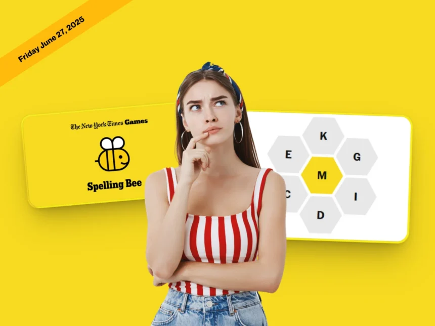 NYT Spelling Bee answers June 27, 2025 and Pangram today