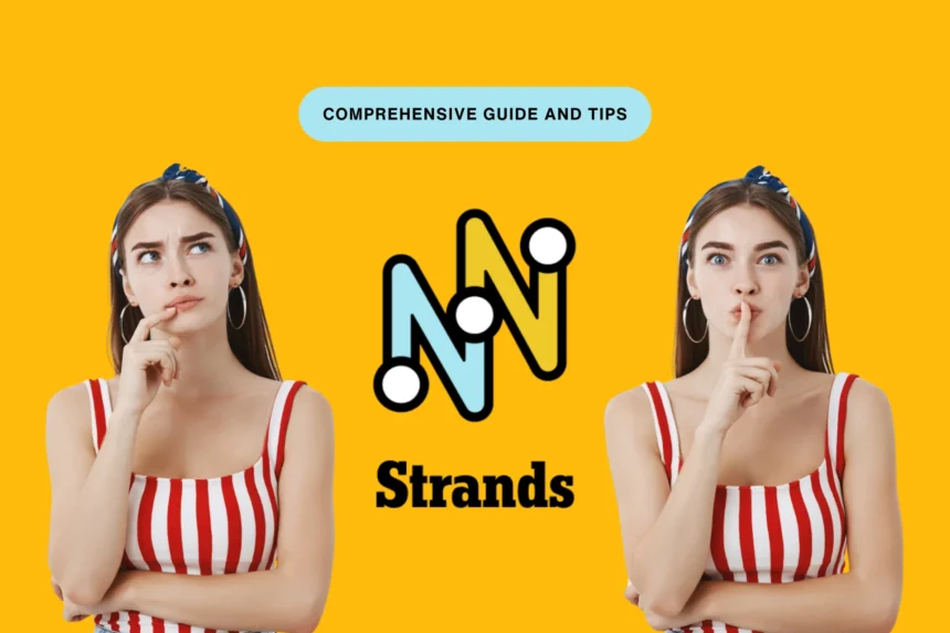 How to Play NYT Strands With Tips, Tricks and Strategy