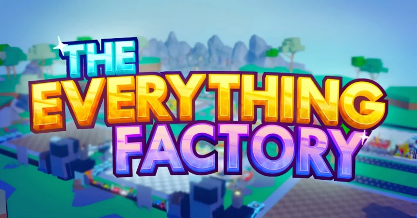The Everything Factory Codes Roblox